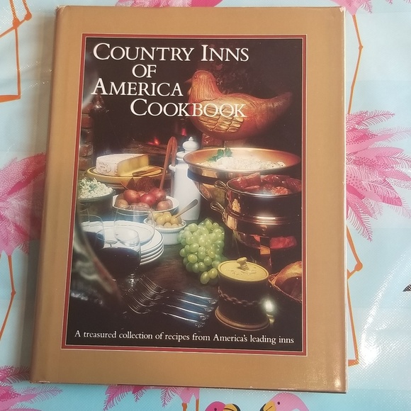 Vintage Other - "Country Inns of America Cookbook" 1982 Hardcover